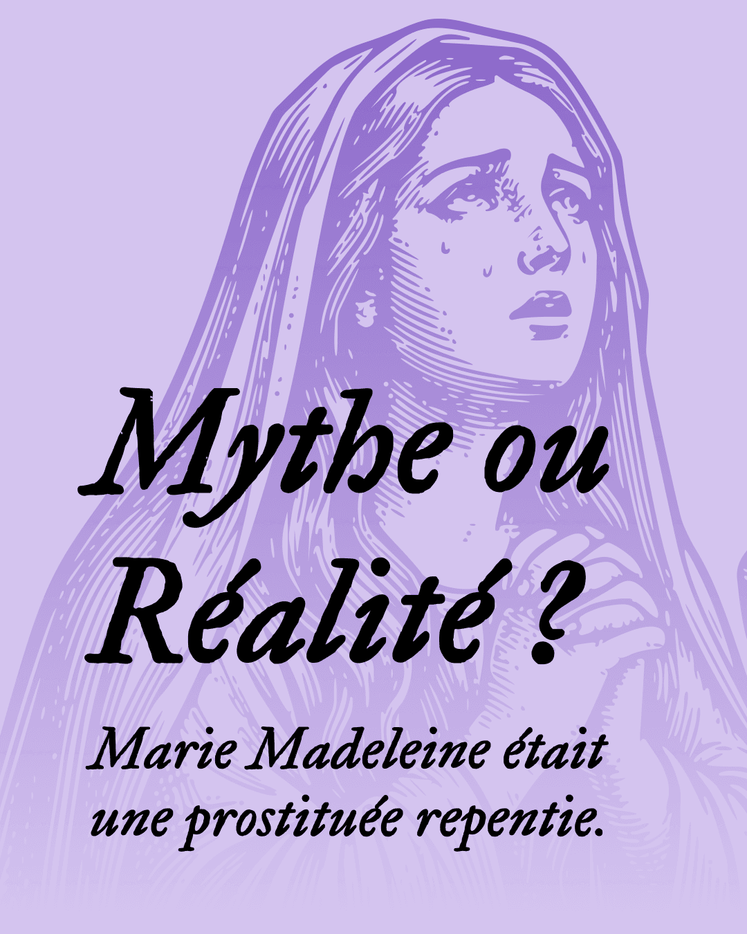 Post Instagram : Mythe ou Réalité, Marie Madeleine